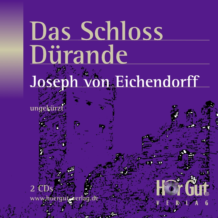 Das Schloss Dürande von Joseph von Eichendorff